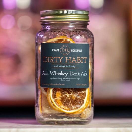 Add Whiskey, Don't Ask Dirty Habit Cocktail Mix
