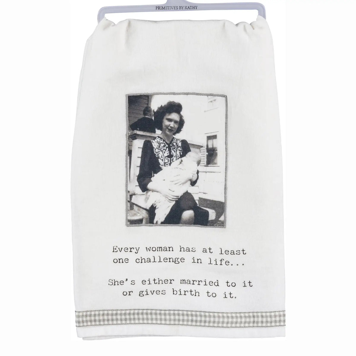 Woman Has One Challenge in Life Kitchen Towel